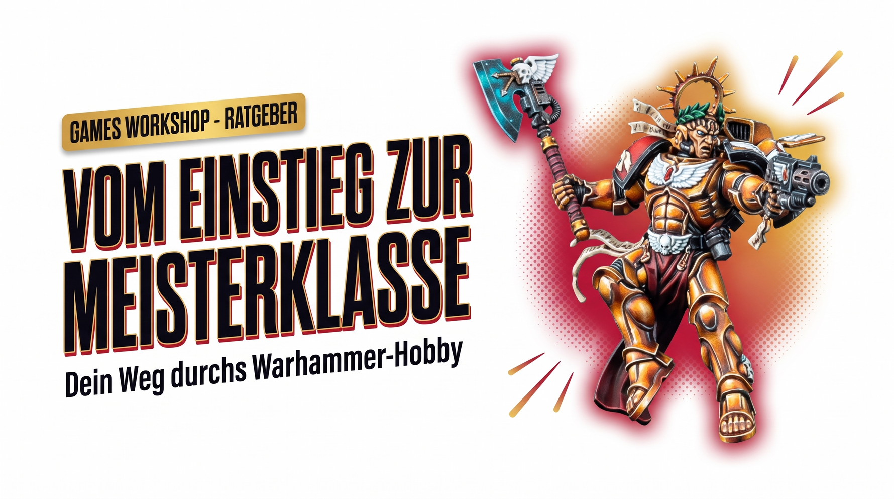 Games Workshop Ratgeber – Vom Einstieg zur Meisterklasse: Titelbild mit bemaltem Warhammer-Modell auf weißem Hintergrund